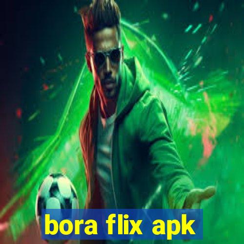 bora flix apk